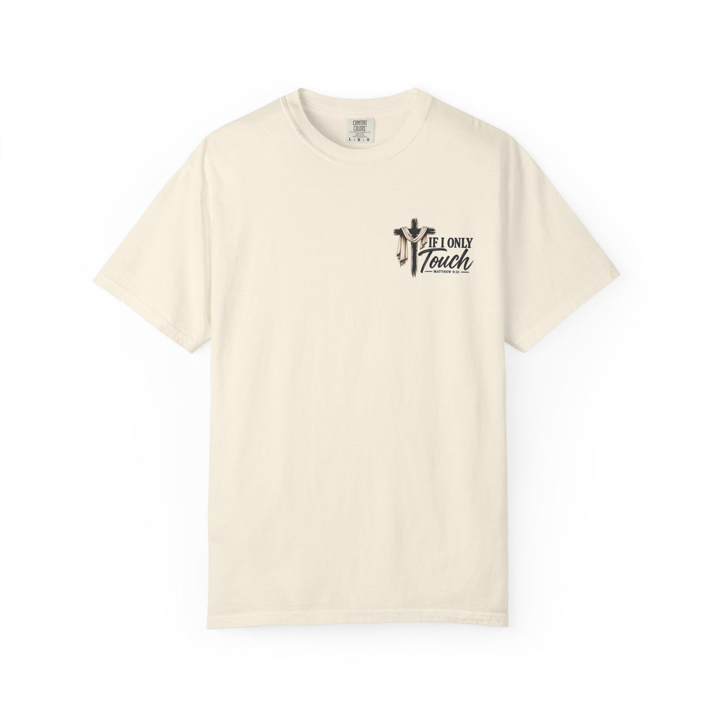 “If I Only Touch His Garment I Will Be Made Well” Adult T-shirt
