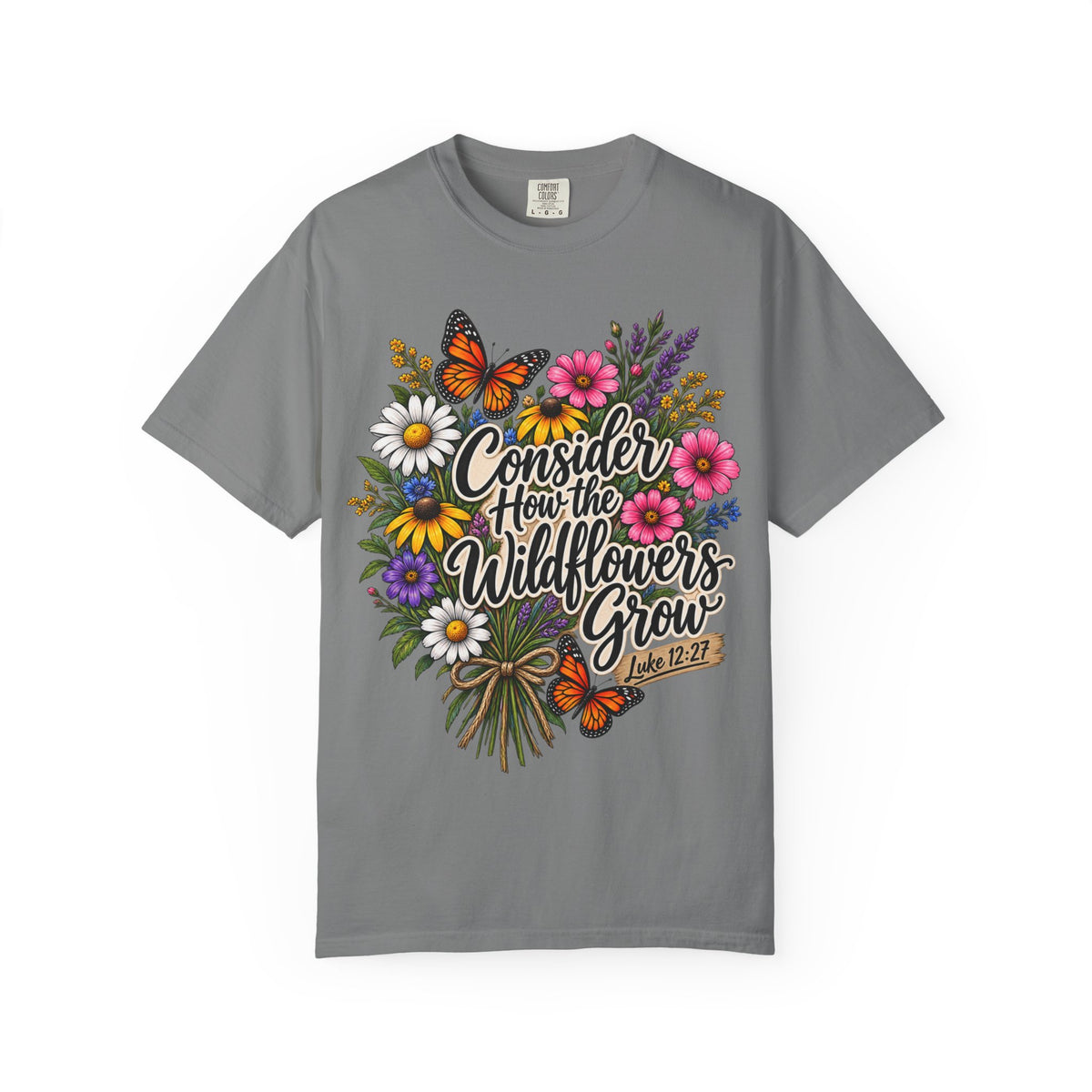 Consider How the Wildflowers Grow T-Shirt