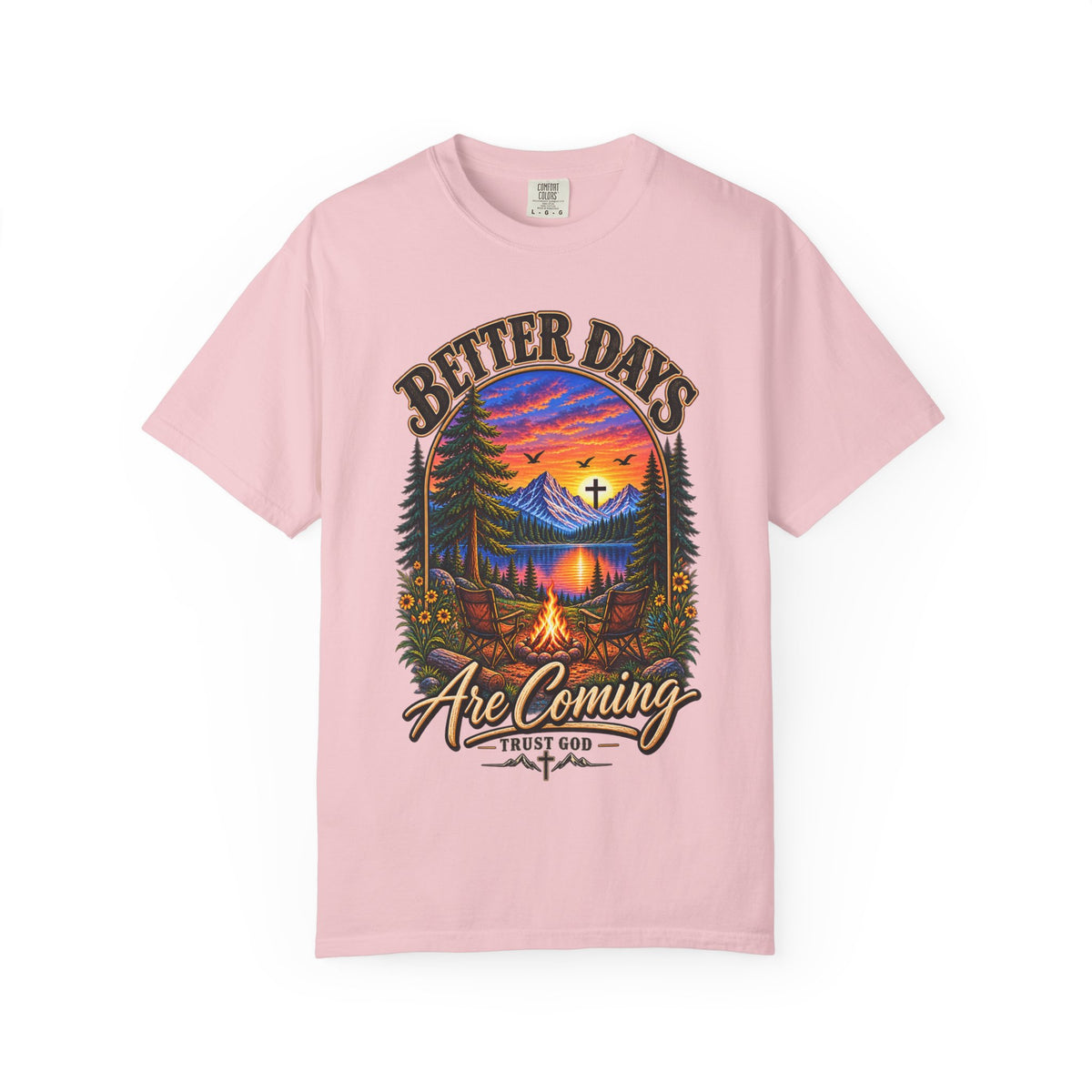 Better Days Are Coming T-Shirt