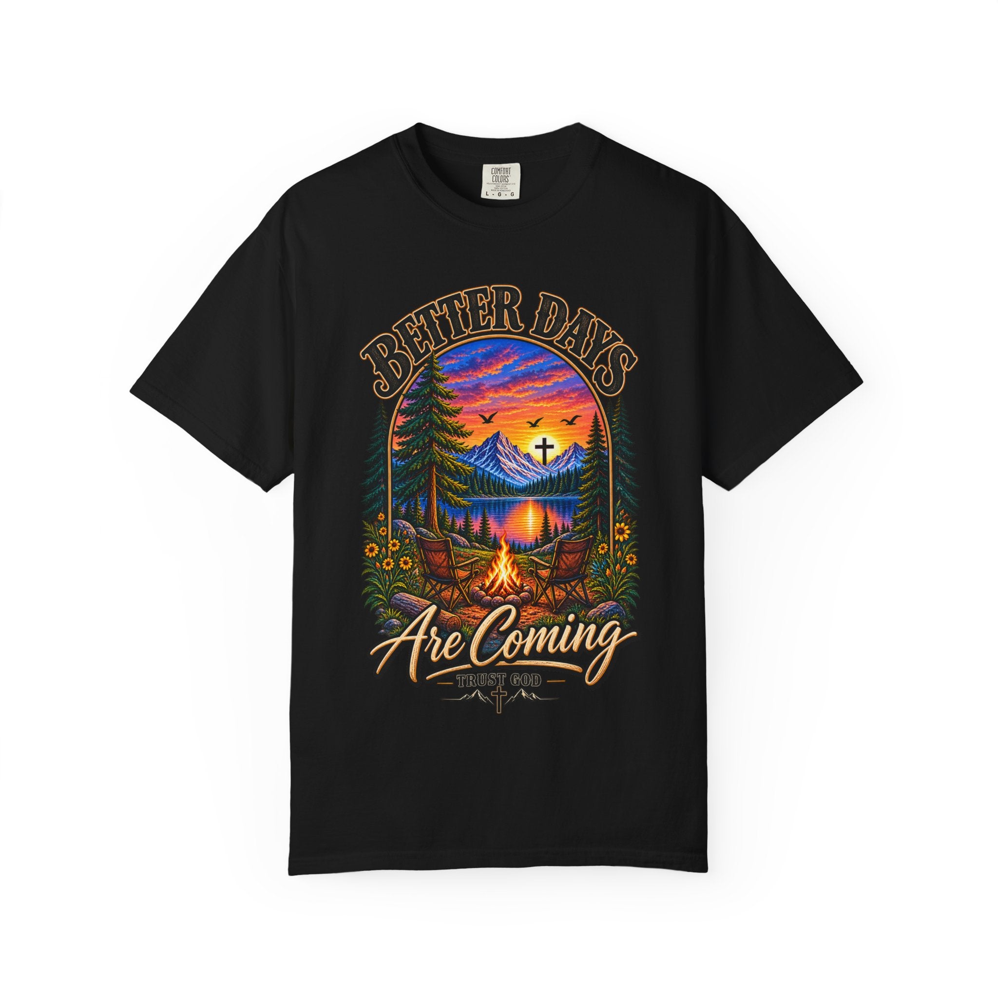 Better Days Are Coming T-Shirt