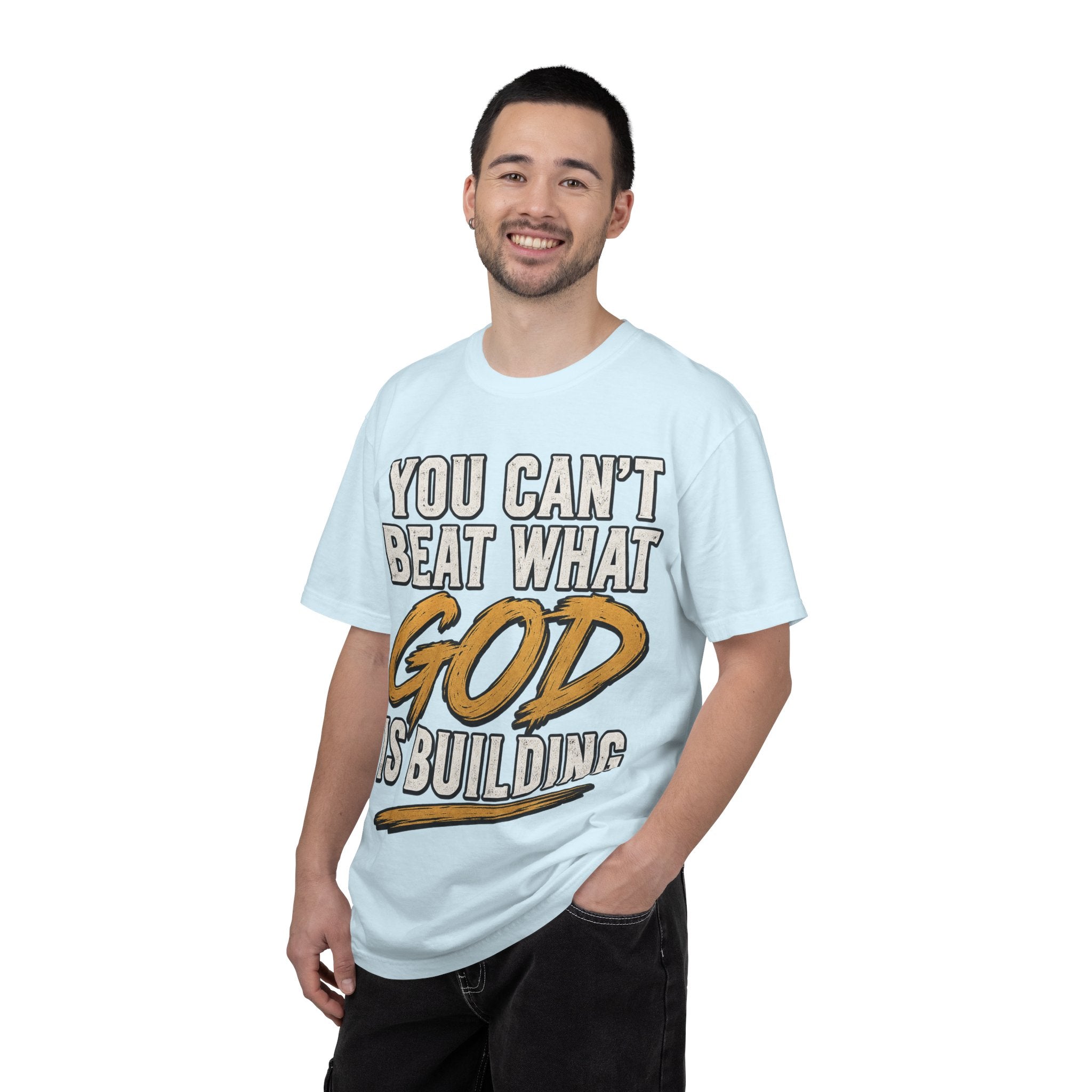 You Can't Beat What God Is Building T-Shirt