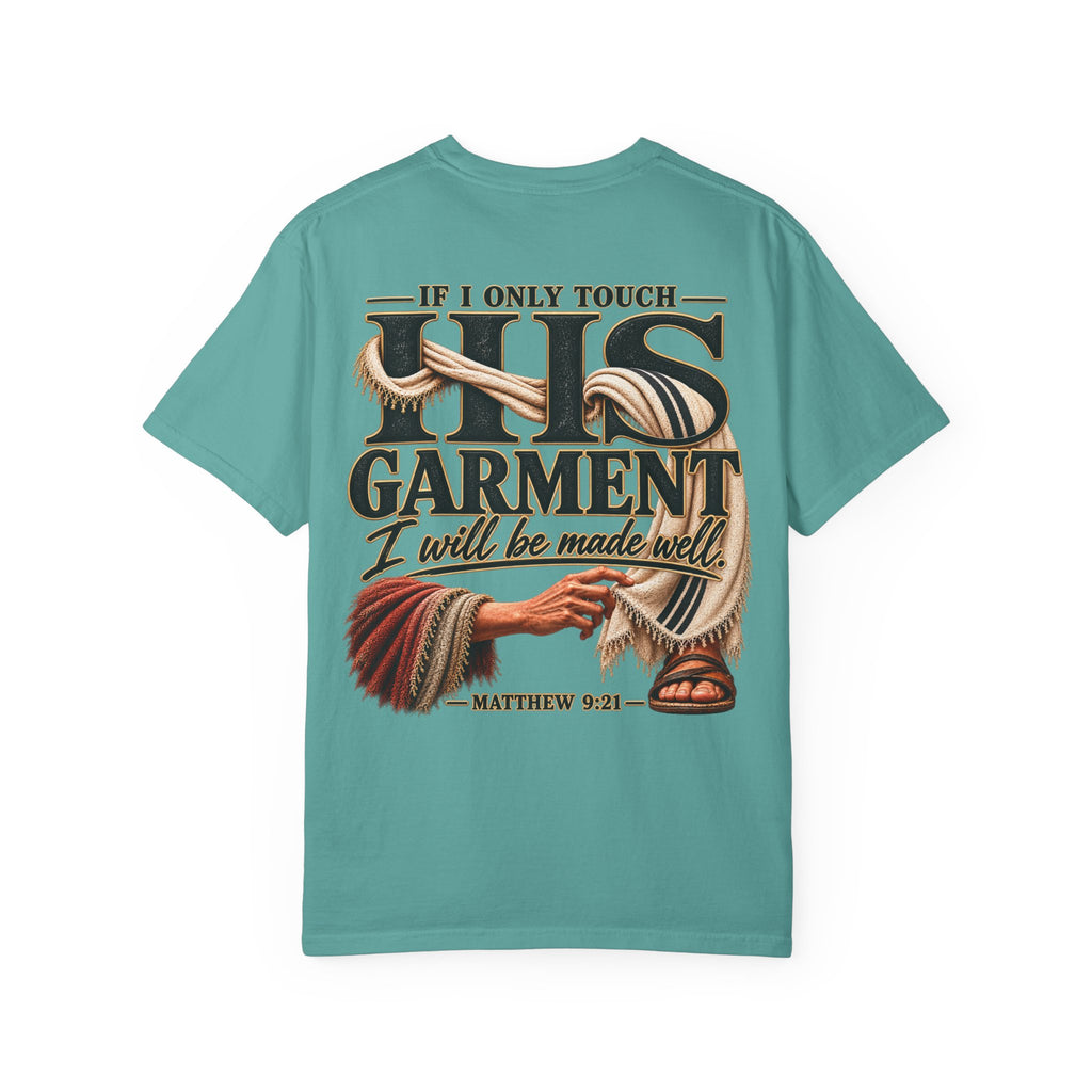 “If I Only Touch His Garment I Will Be Made Well” Adult T-shirt