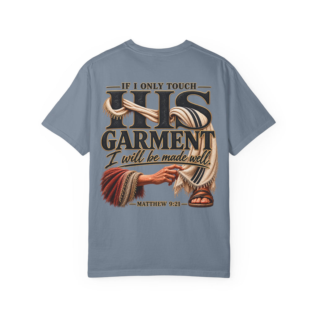 “If I Only Touch His Garment I Will Be Made Well” Adult T-shirt
