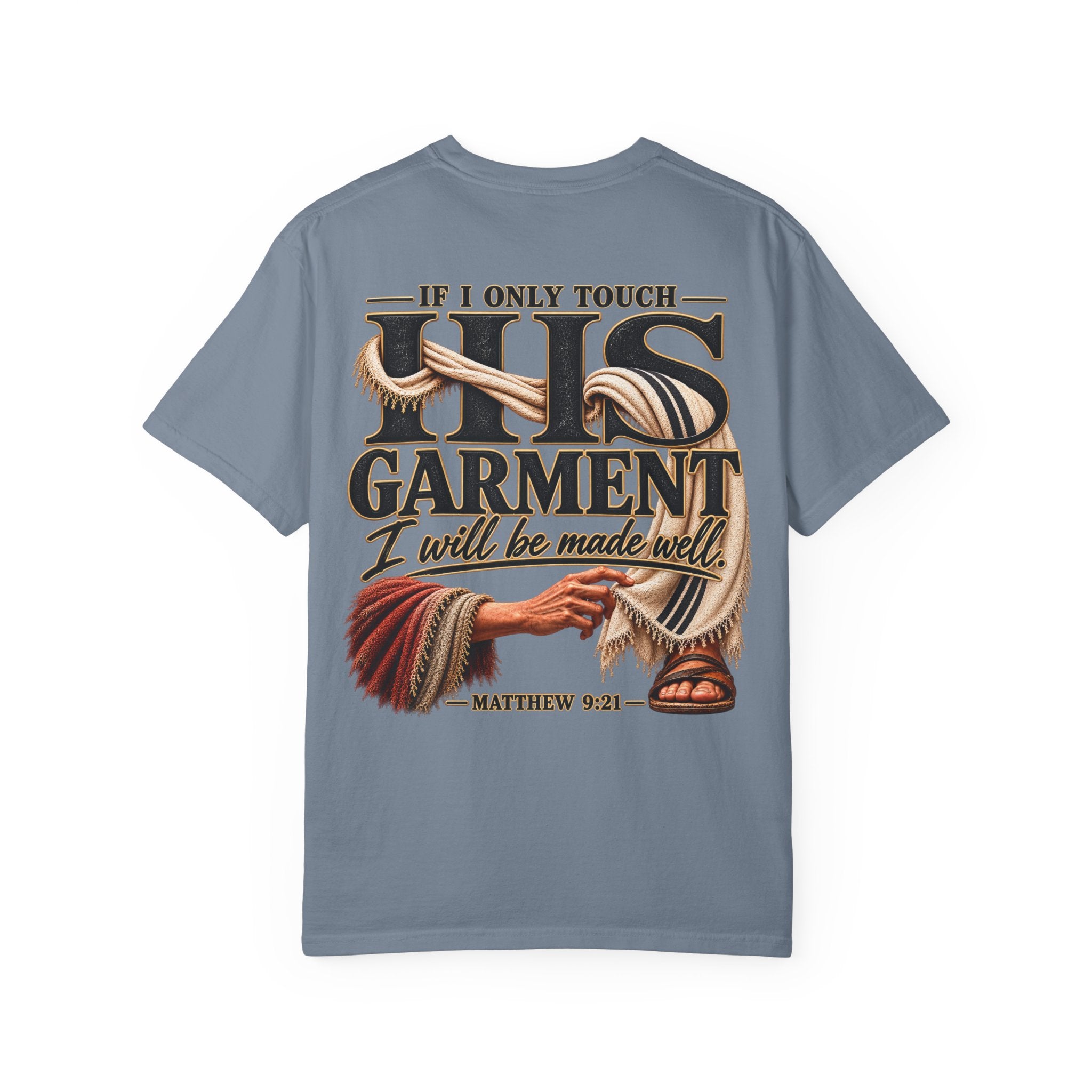 “If I Only Touch His Garment I Will Be Made Well” Adult T-shirt