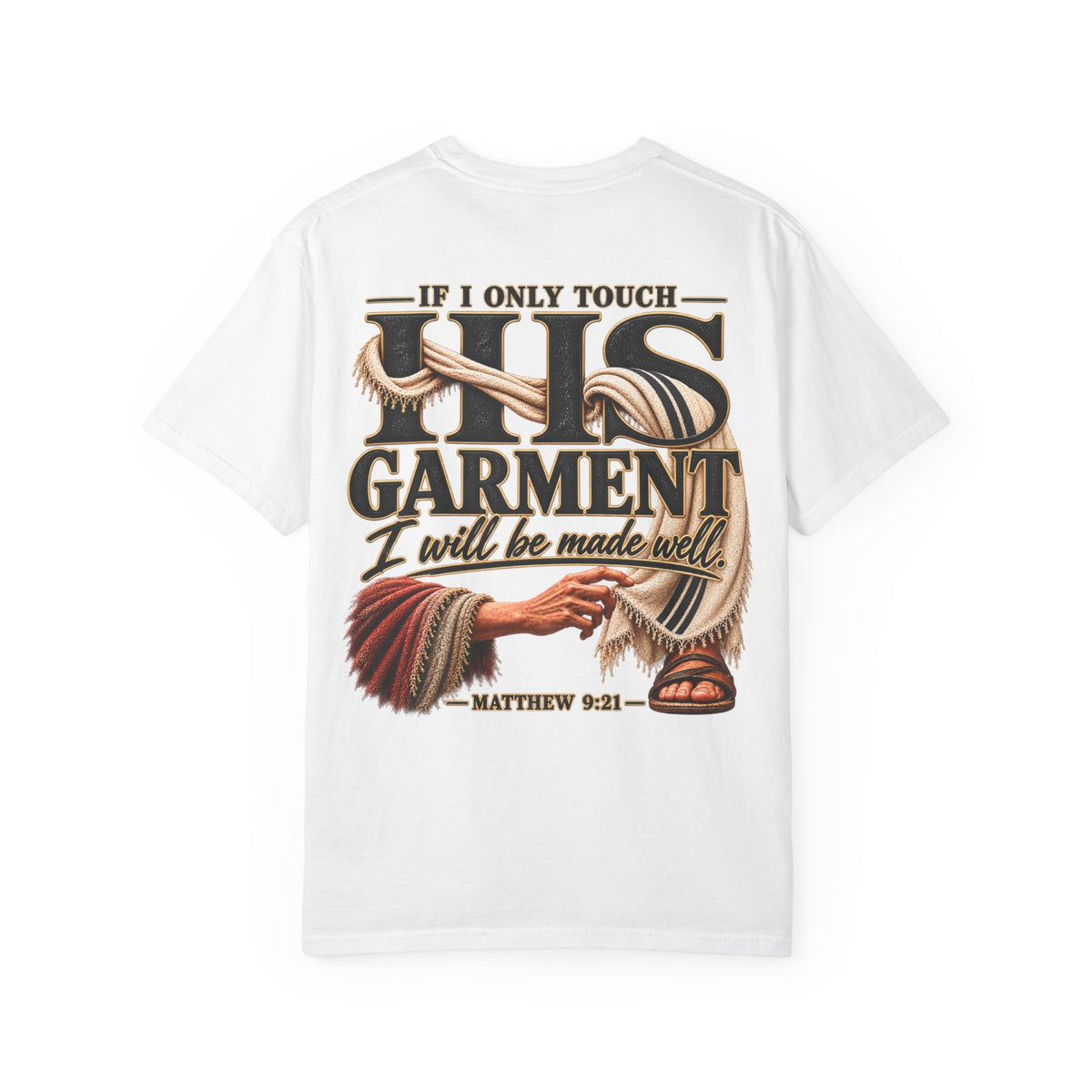 “If I Only Touch His Garment I Will Be Made Well” Adult T-shirt