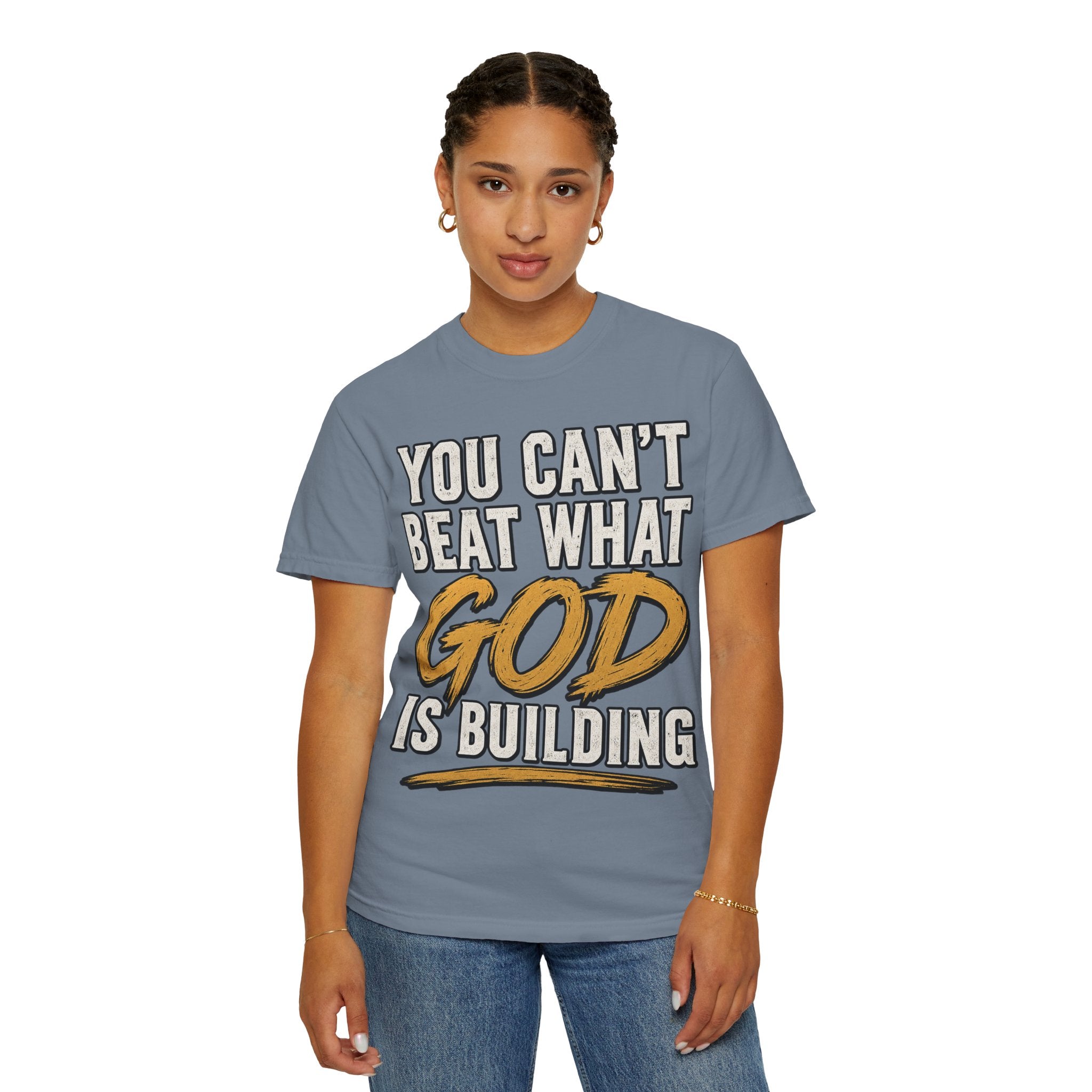 You Can't Beat What God Is Building T-Shirt