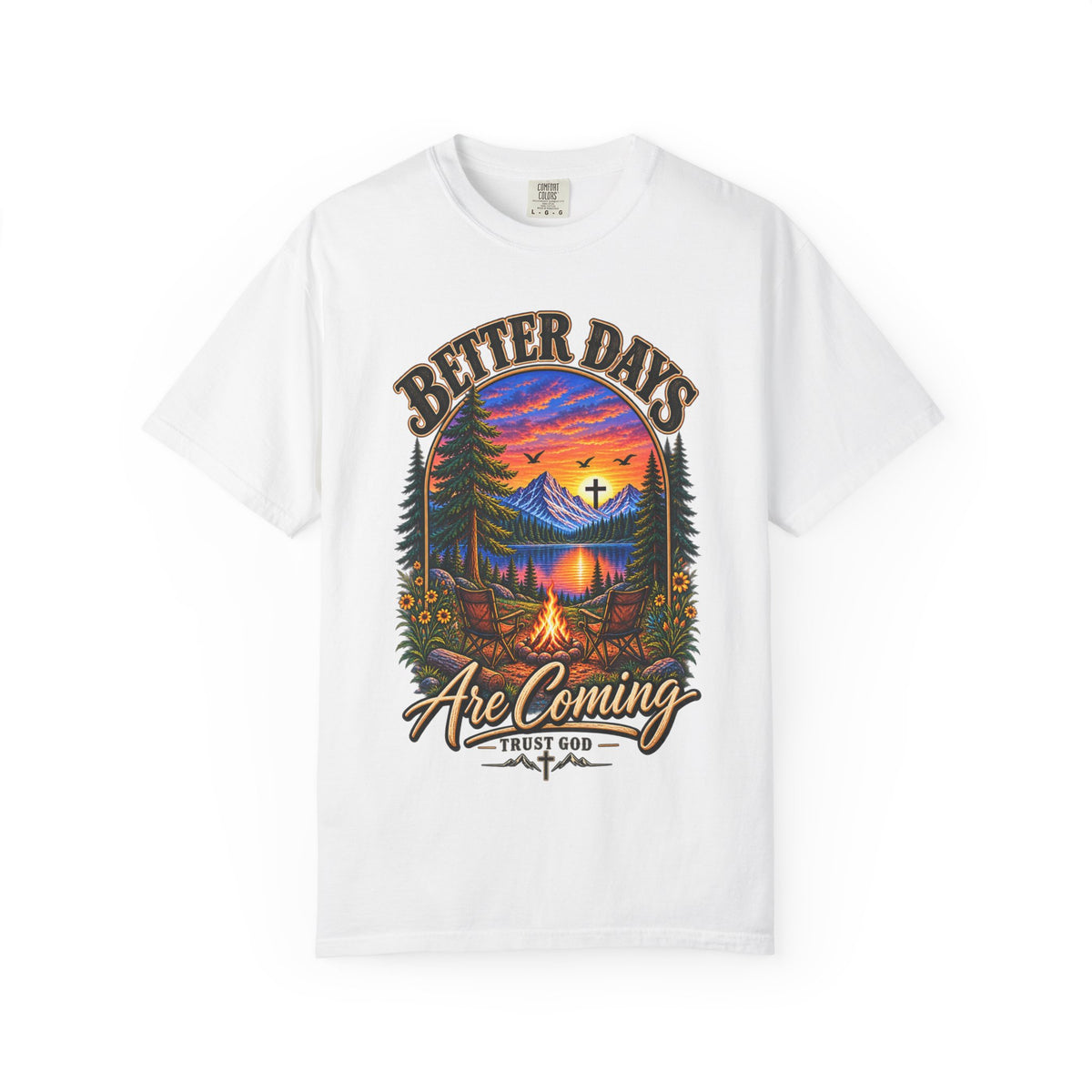Better Days Are Coming T-Shirt