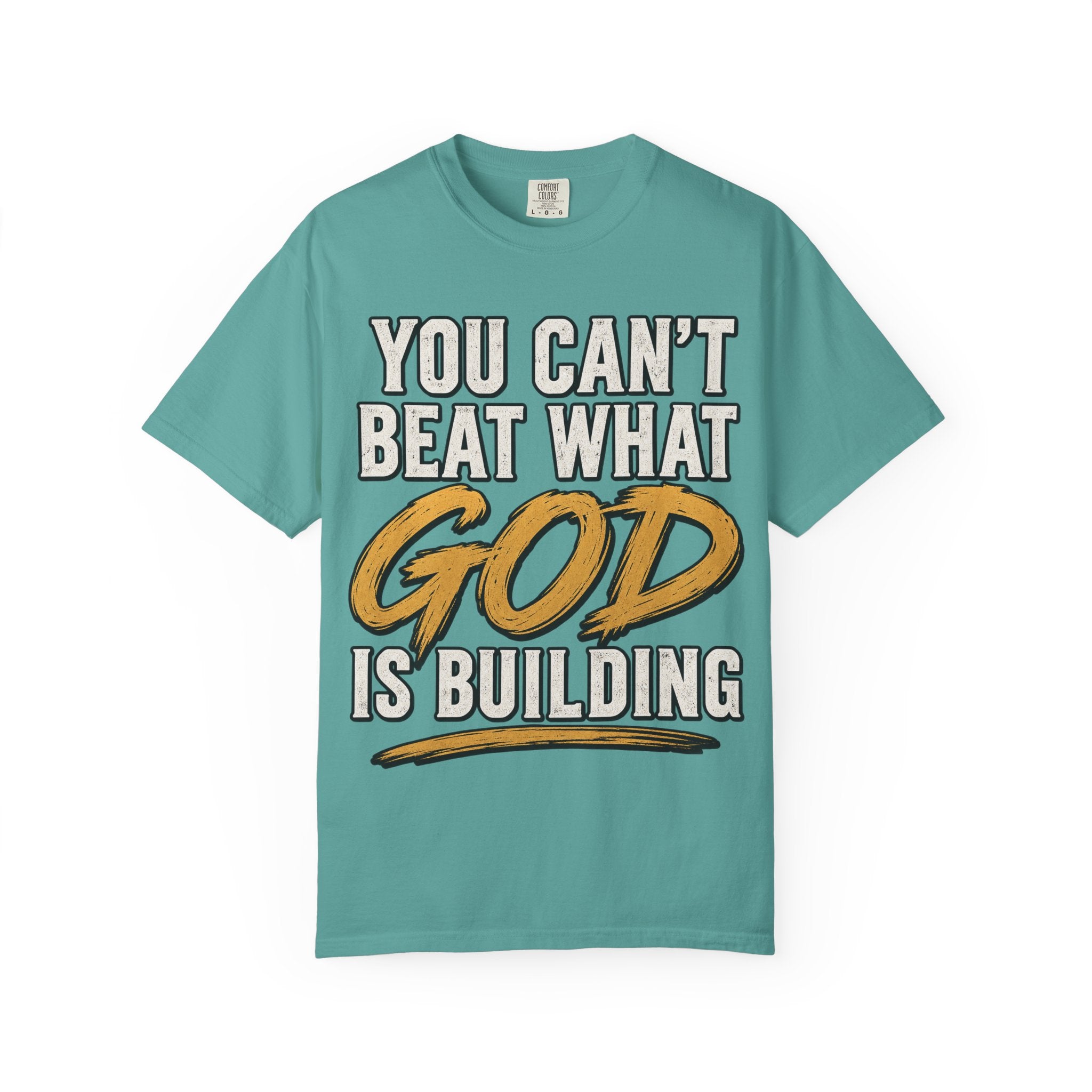 You Can't Beat What God Is Building T-Shirt