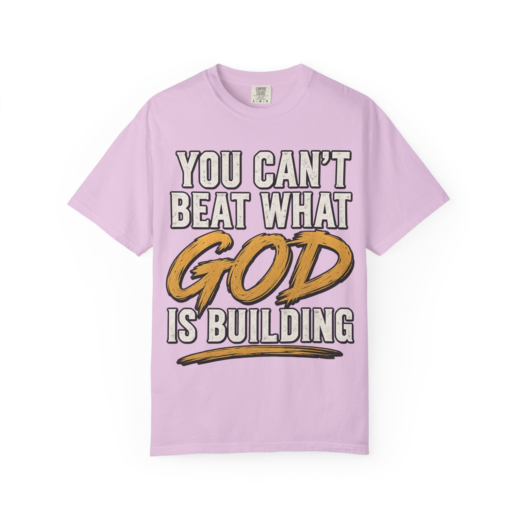 You Can't Beat What God Is Building T-Shirt