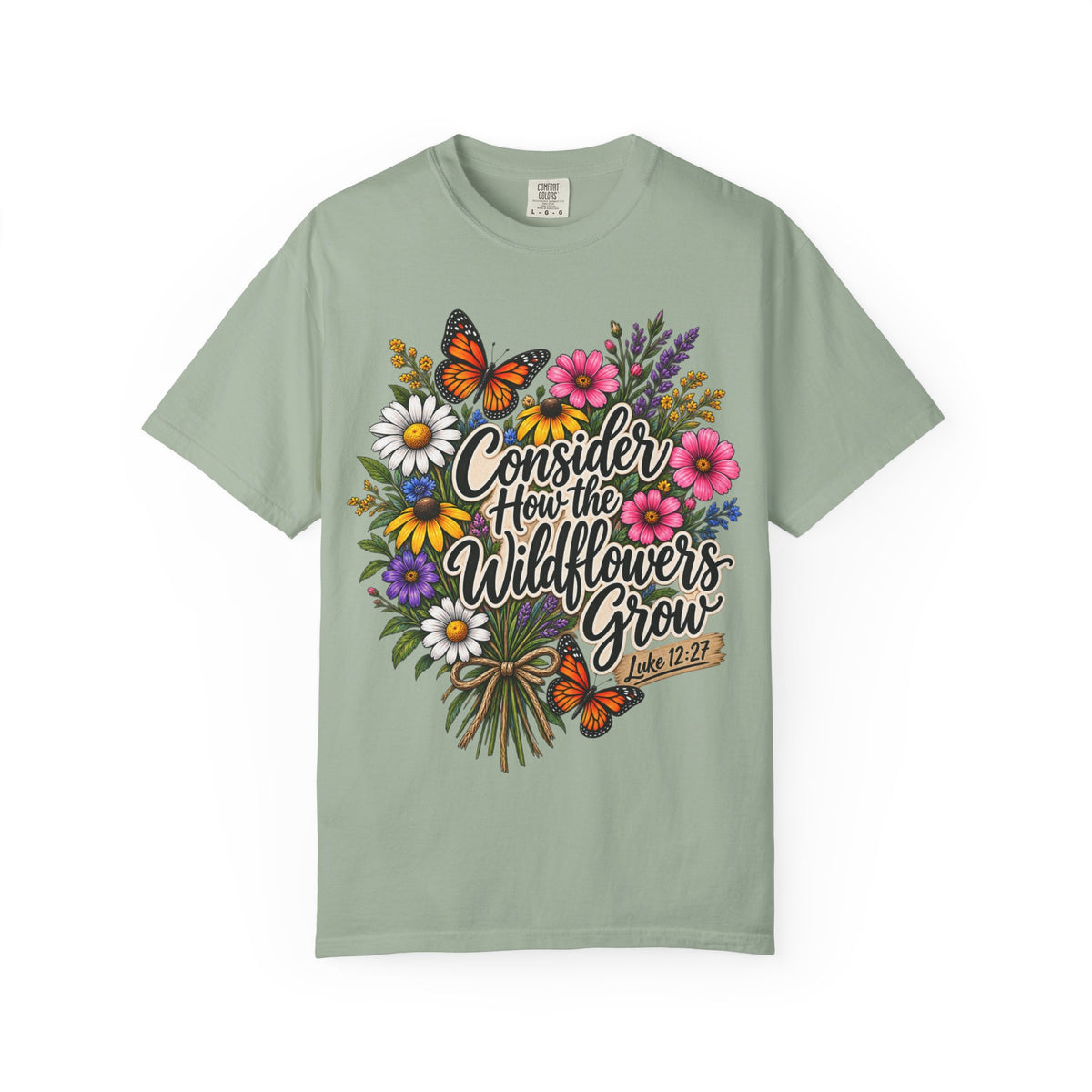 Consider How the Wildflowers Grow T-Shirt
