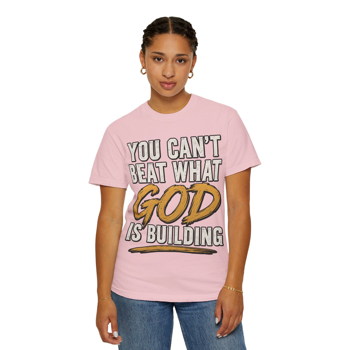 You Can't Beat What God Is Building T-Shirt