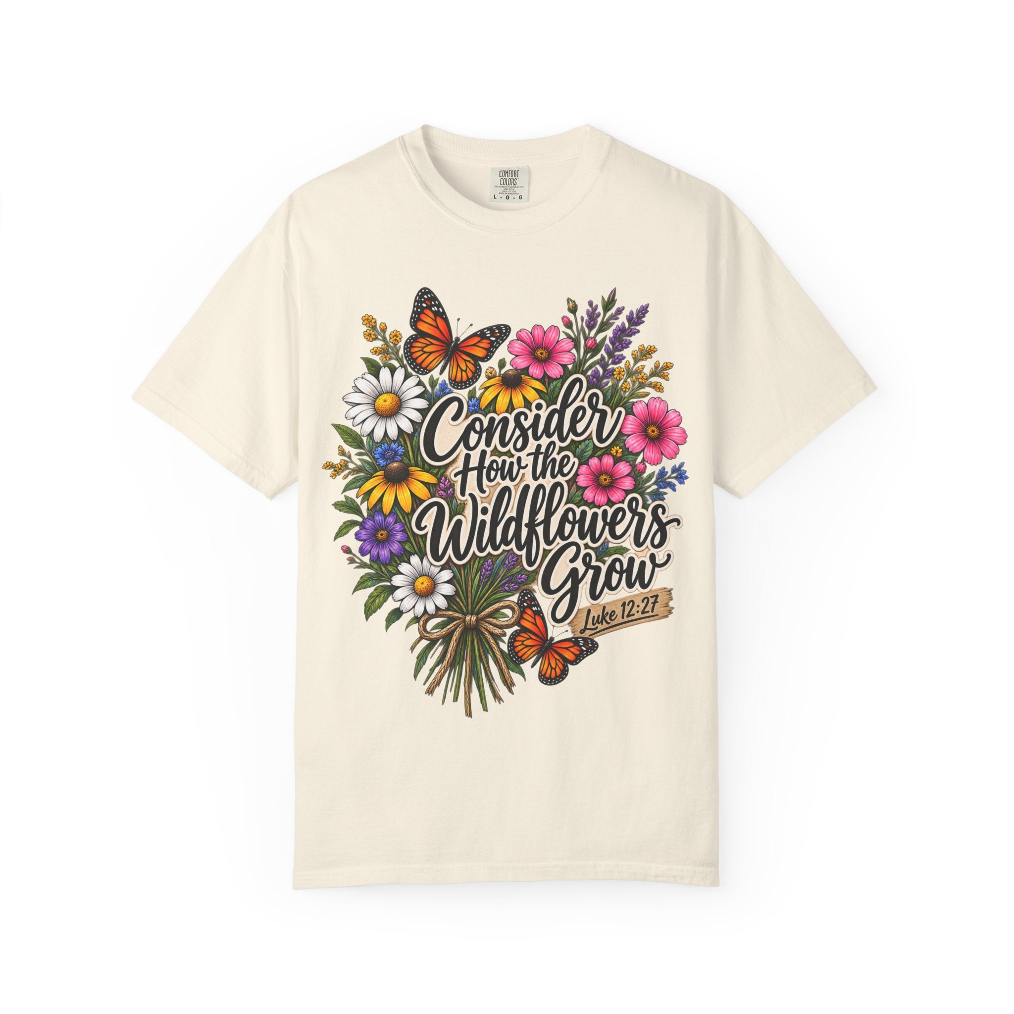 Consider How the Wildflowers Grow T-Shirt