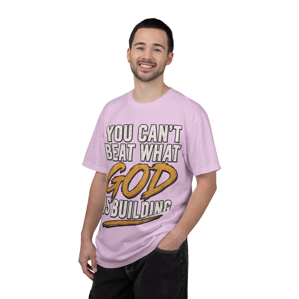 You Can't Beat What God Is Building T-Shirt