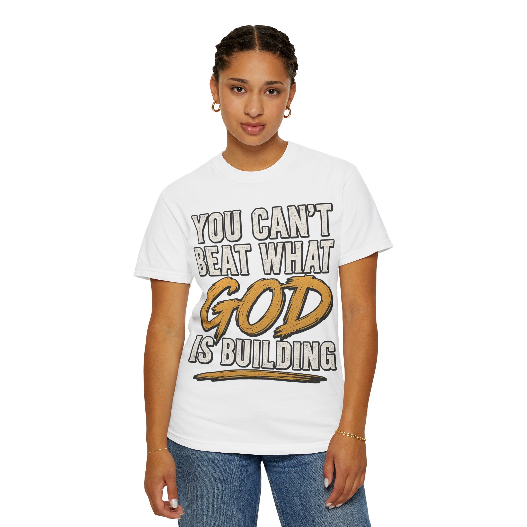 You Can't Beat What God Is Building T-Shirt