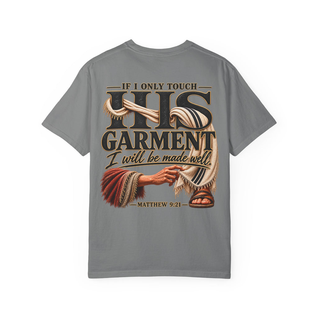 “If I Only Touch His Garment I Will Be Made Well” Adult T-shirt