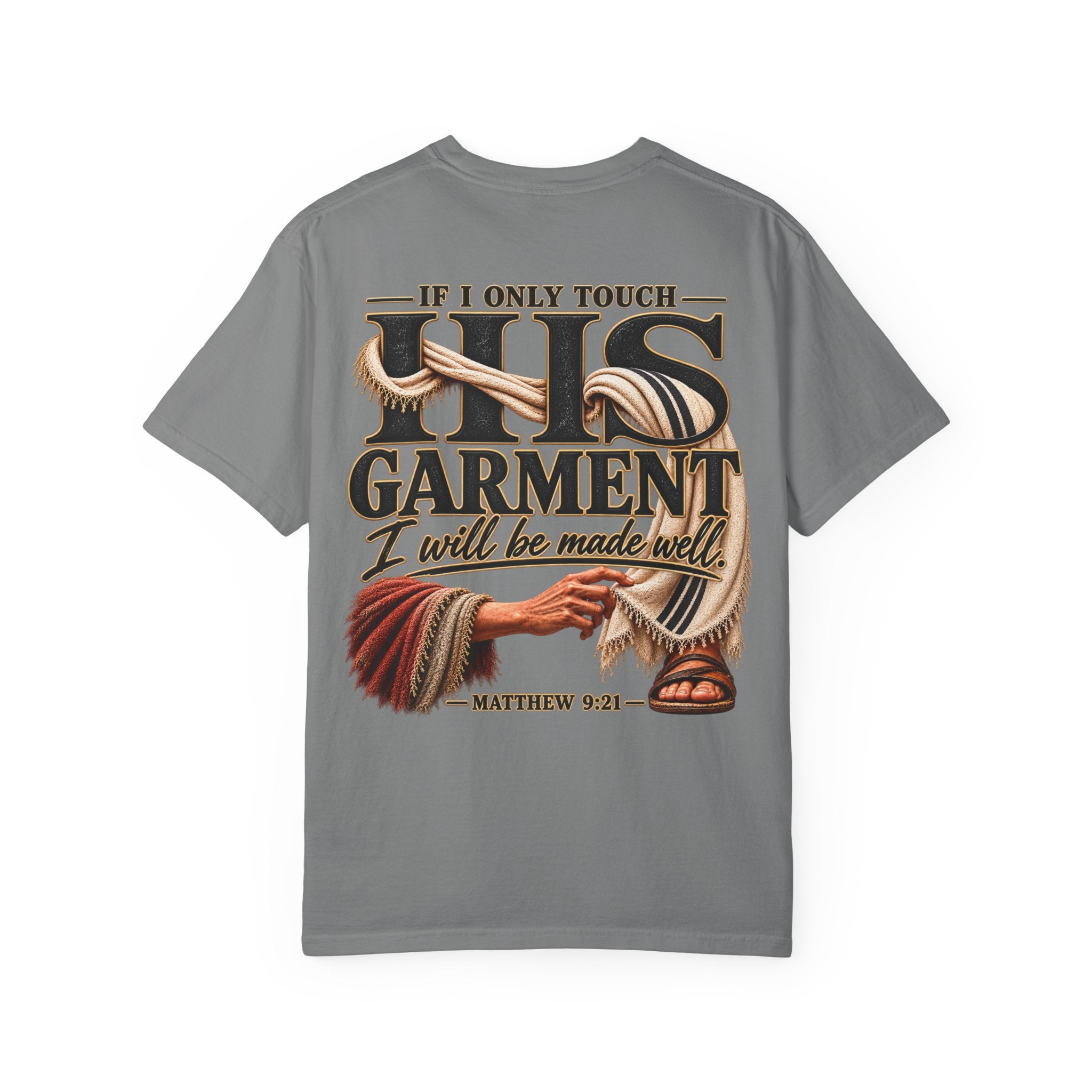 “If I Only Touch His Garment I Will Be Made Well” Adult T-shirt