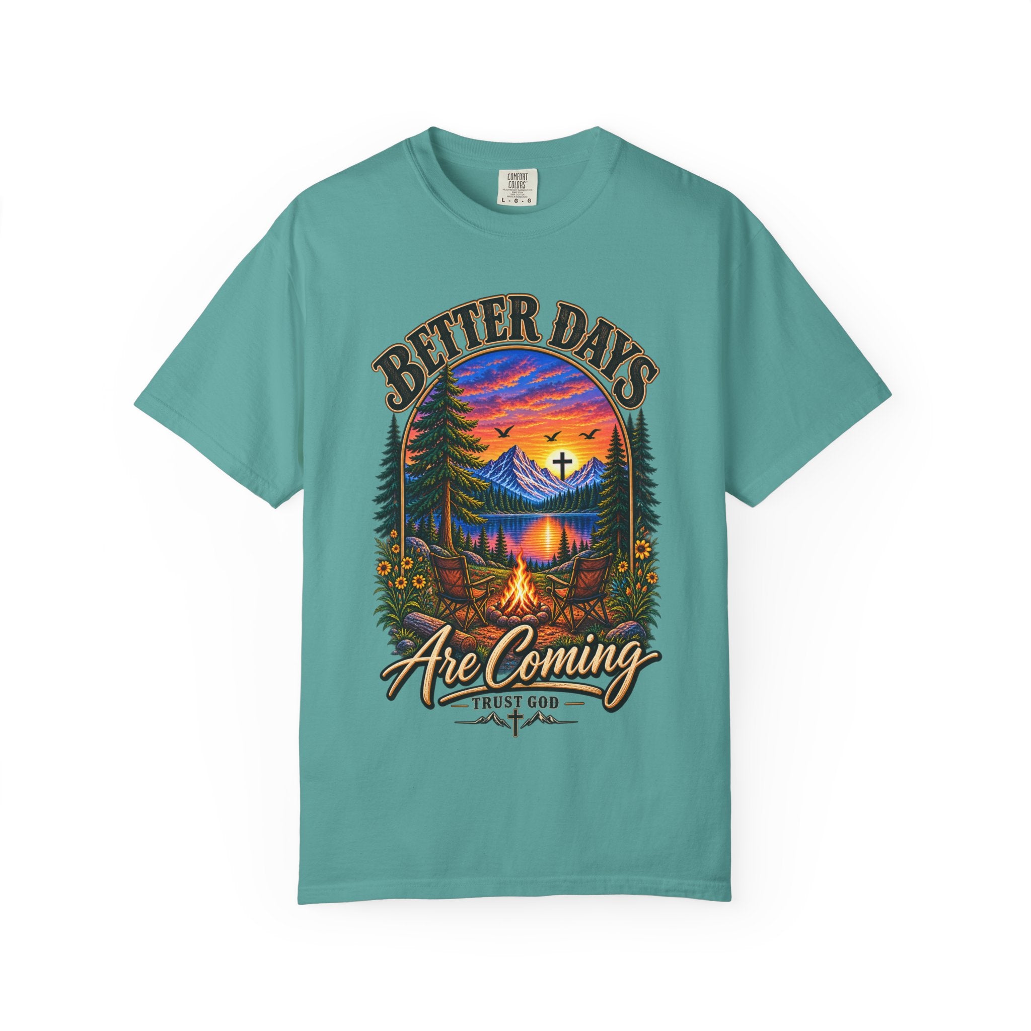 Better Days Are Coming T-Shirt