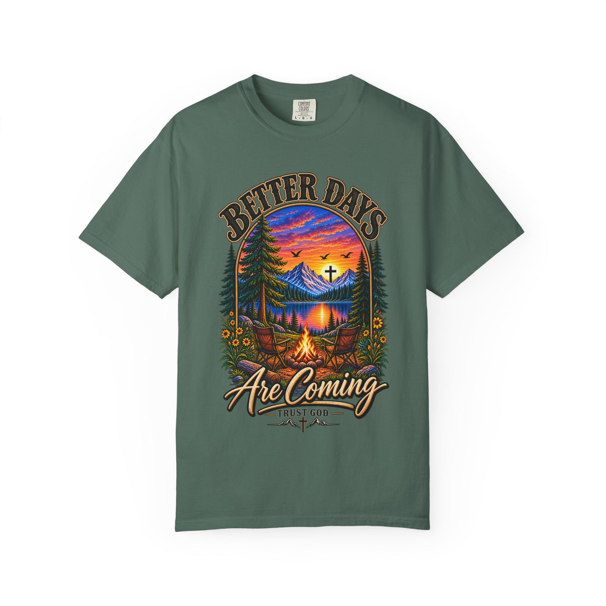 Better Days Are Coming T-Shirt
