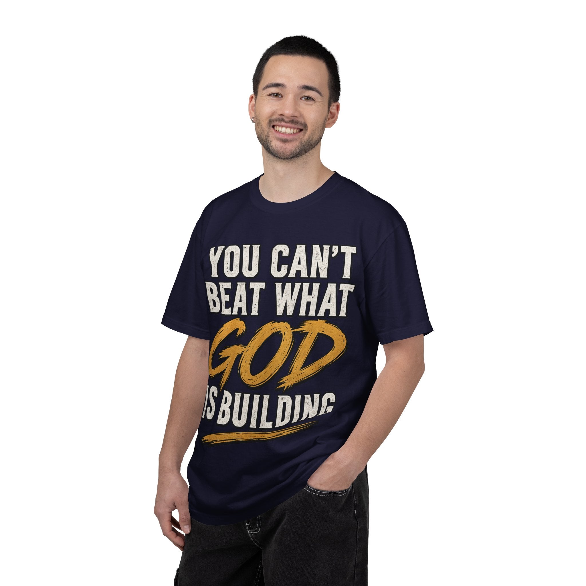 You Can't Beat What God Is Building T-Shirt