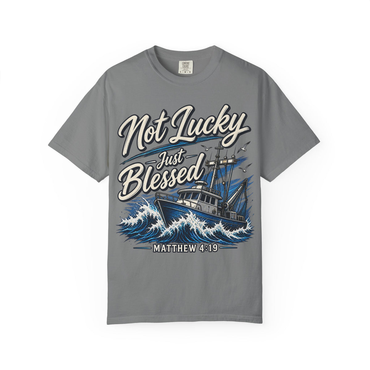 "Not Lucky Just Blessed" Fishing Boat Graphic (Matthew 4:19)