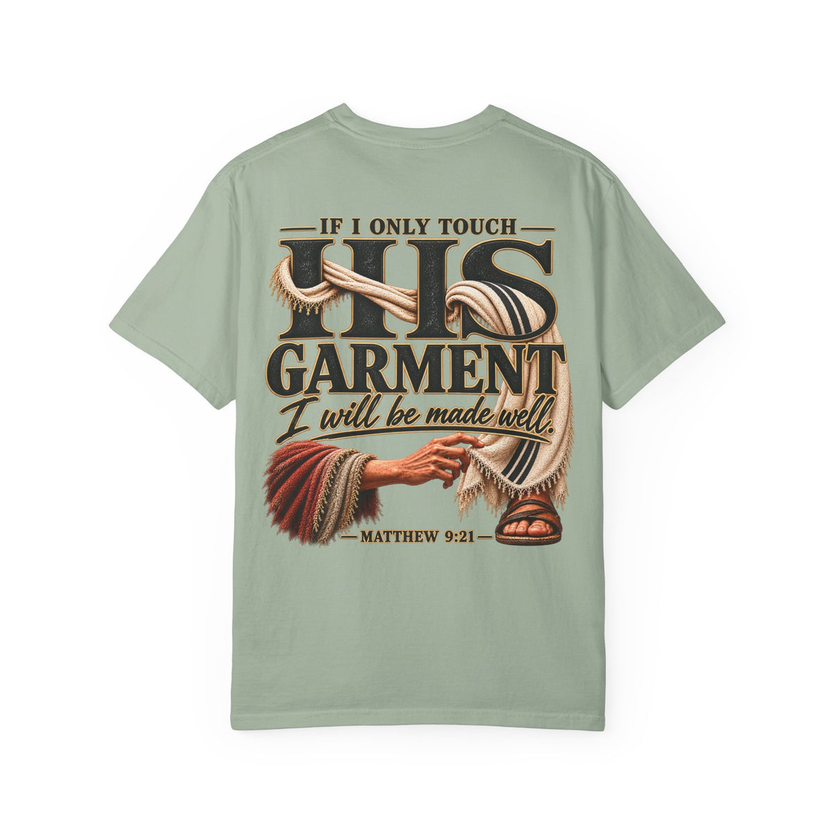 “If I Only Touch His Garment I Will Be Made Well” Adult T-shirt