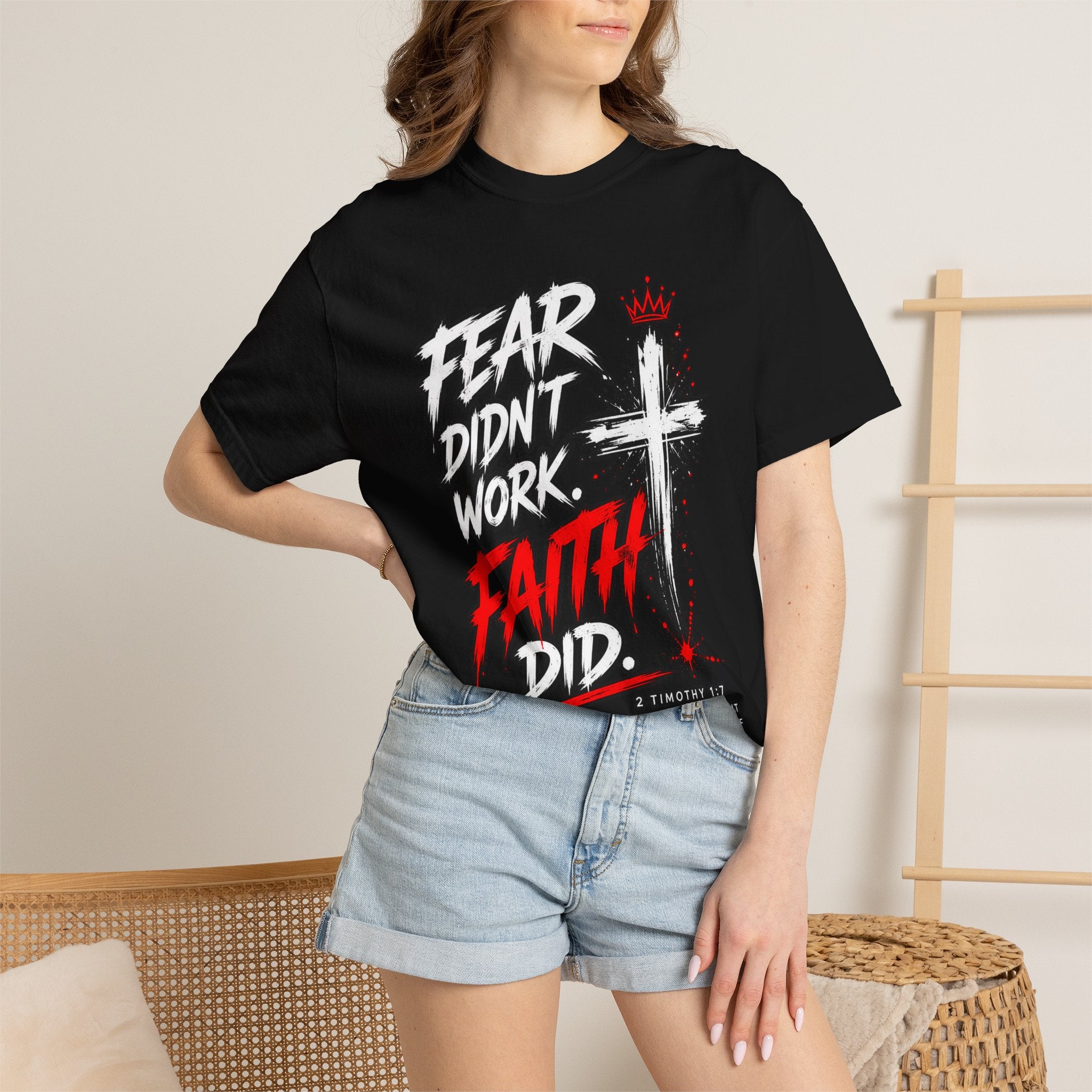 Fear Didn’t Work. Faith Did- Adult T-Shirt