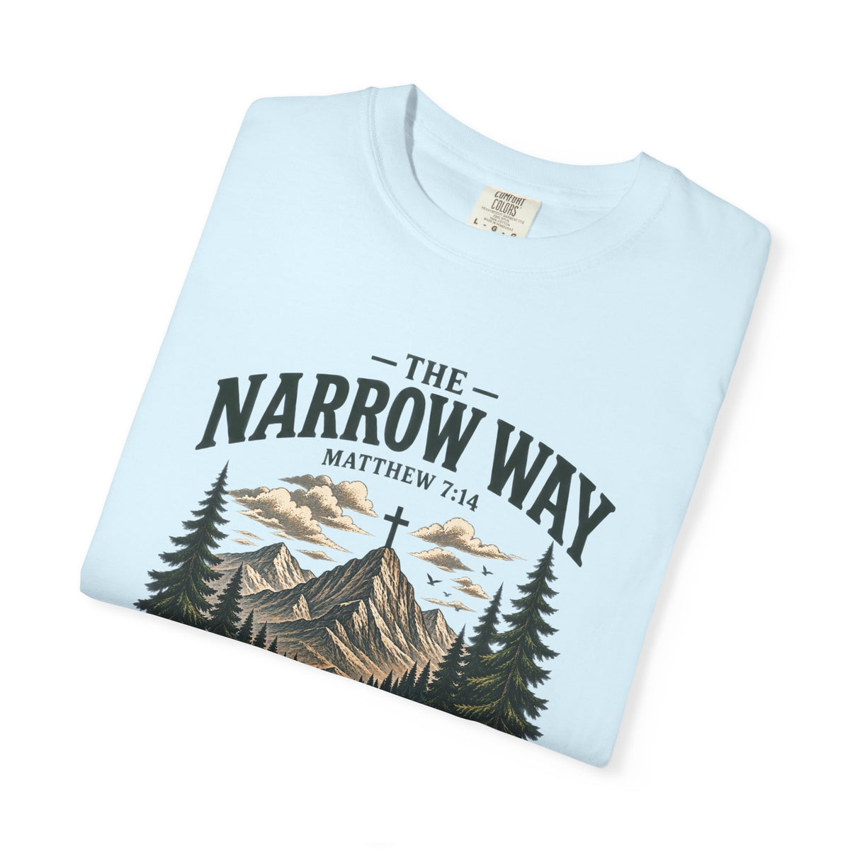 The Narrow Way T-Shirt — Mountain Trail Christian Tee (Matthew 7:14)