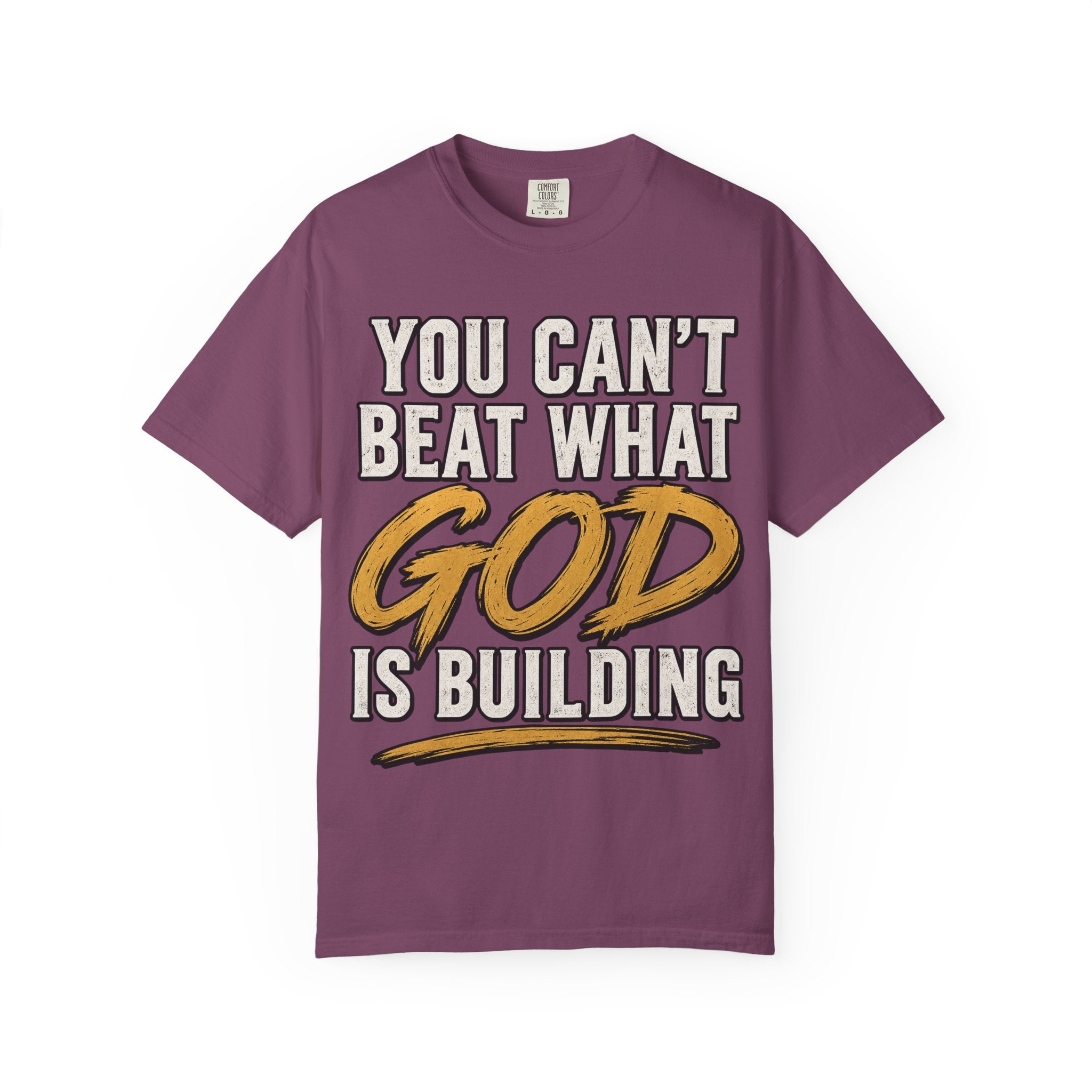You Can't Beat What God Is Building T-Shirt