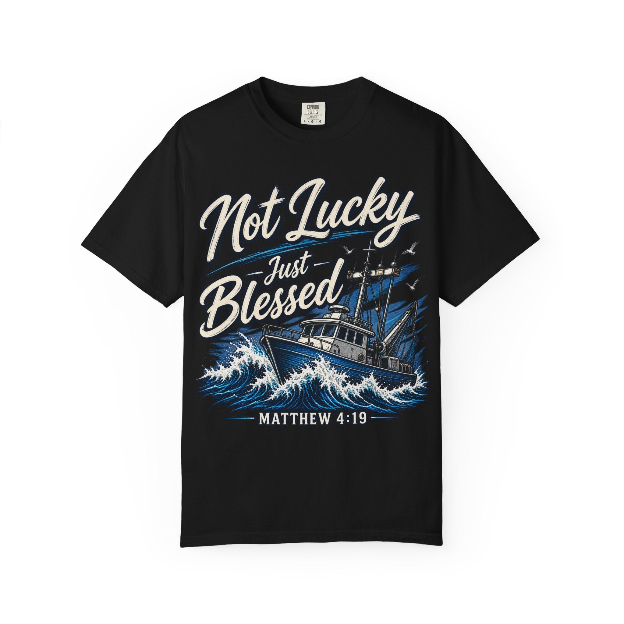 "Not Lucky Just Blessed" Fishing Boat Graphic (Matthew 4:19)