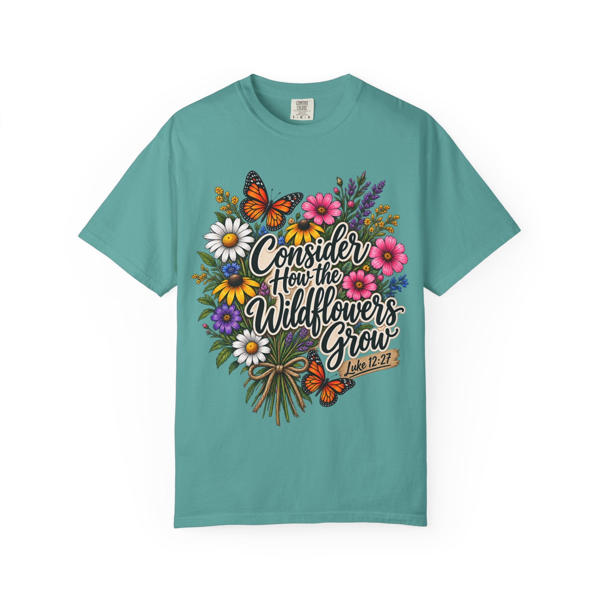 Consider How the Wildflowers Grow T-Shirt