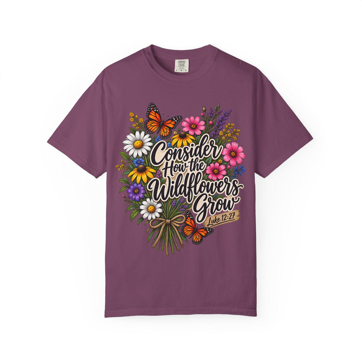 Consider How the Wildflowers Grow T-Shirt