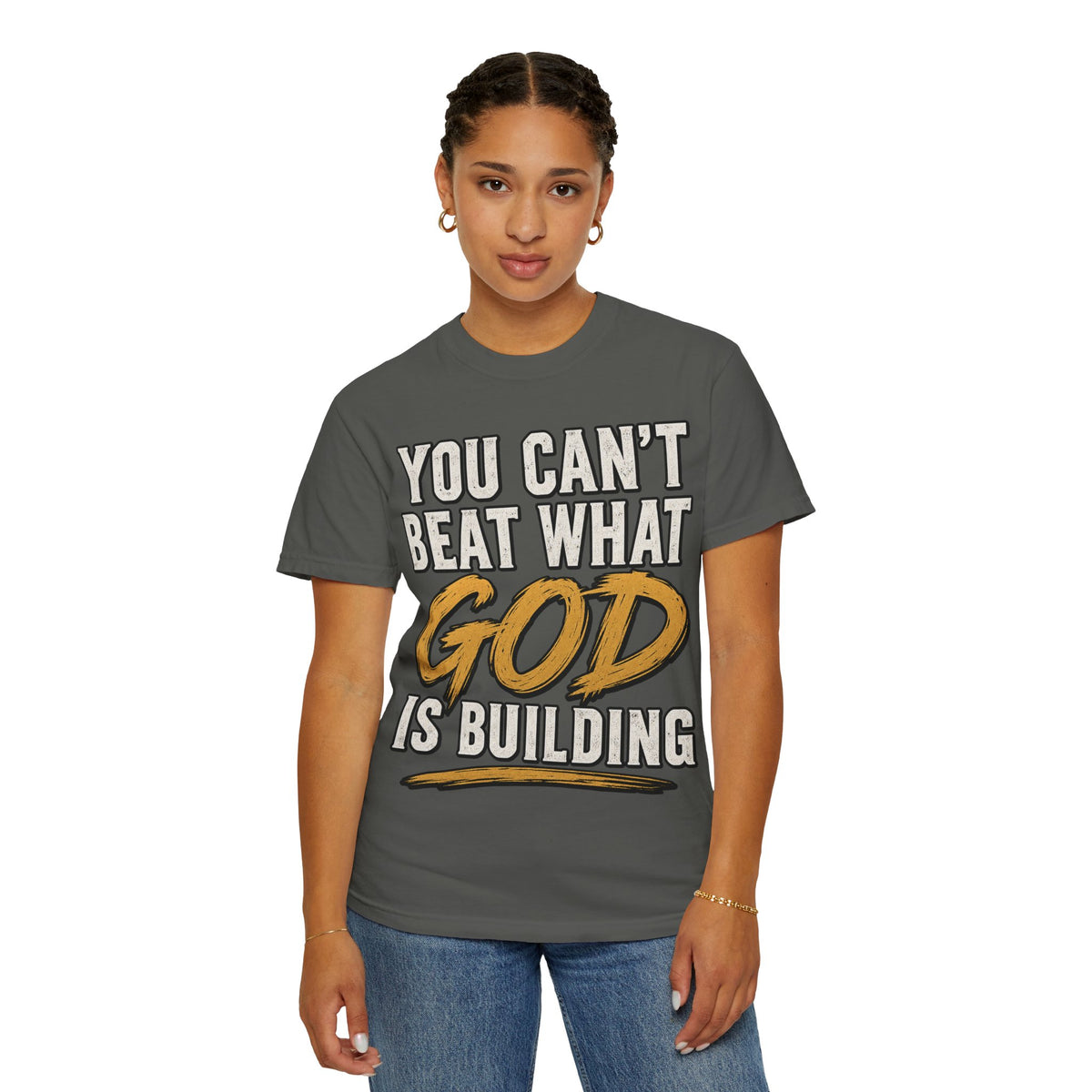 You Can't Beat What God Is Building T-Shirt