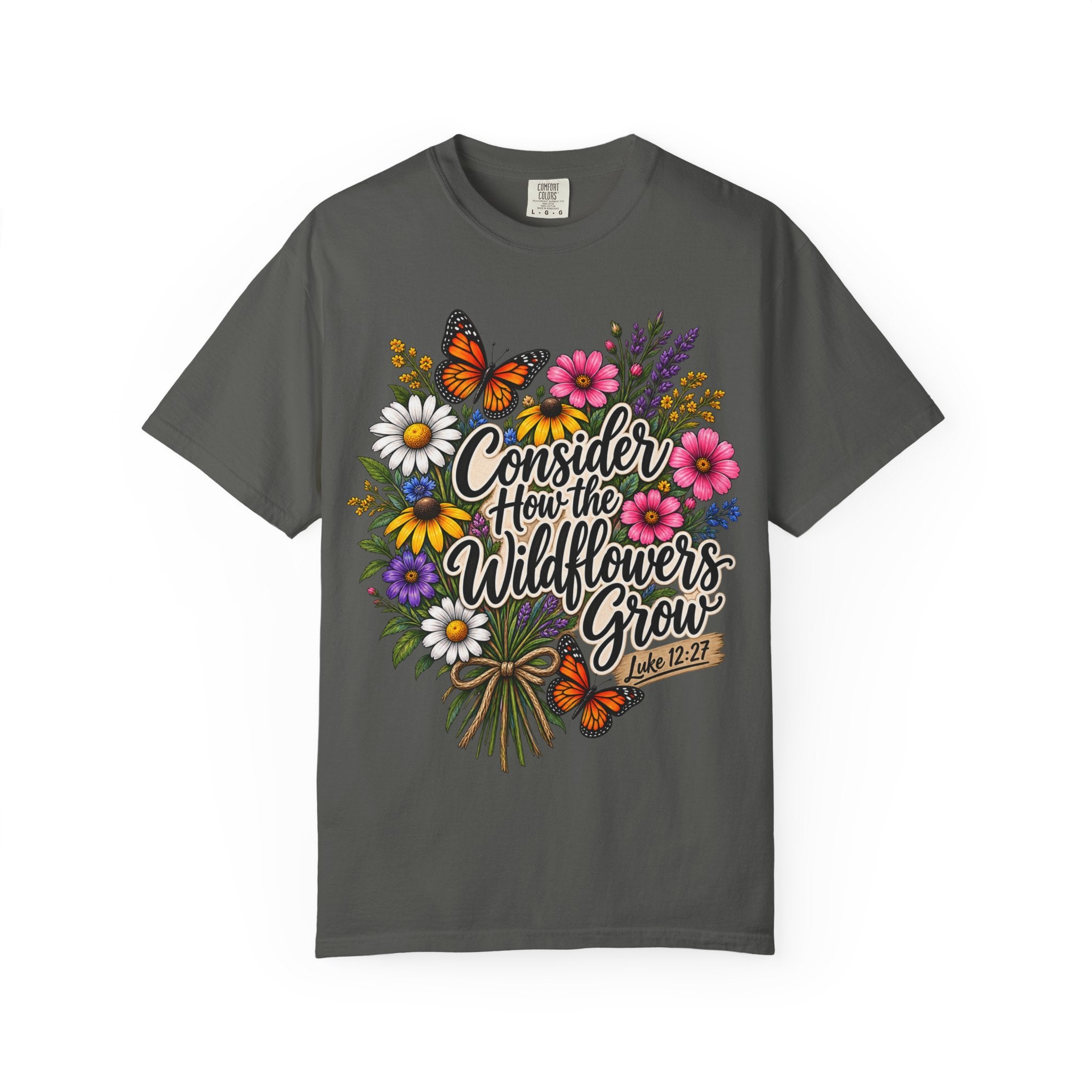 Consider How the Wildflowers Grow T-Shirt