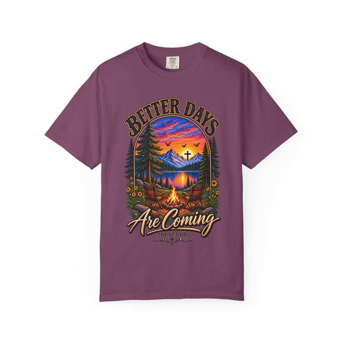 Better Days Are Coming T-Shirt