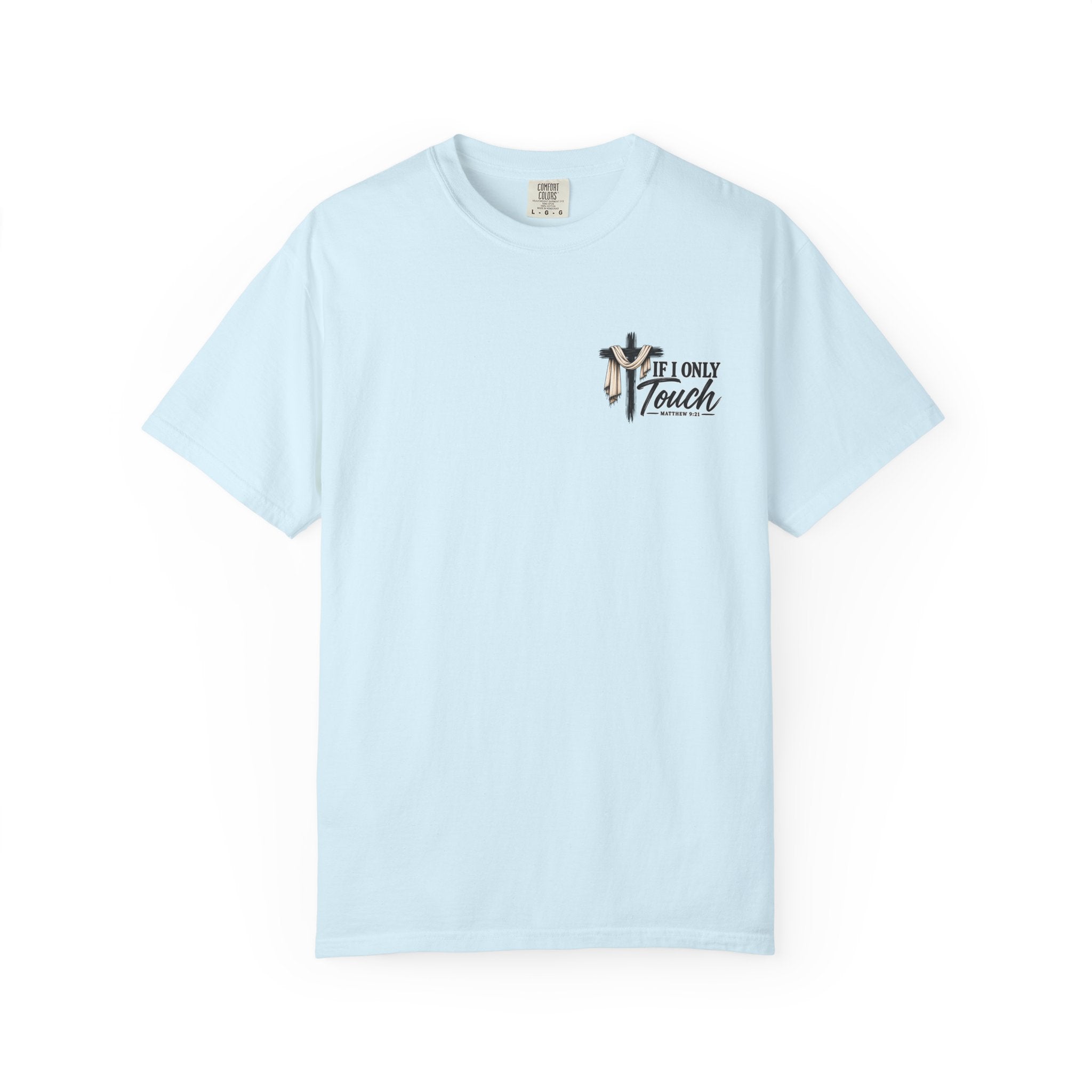 “If I Only Touch His Garment I Will Be Made Well” Adult T-shirt
